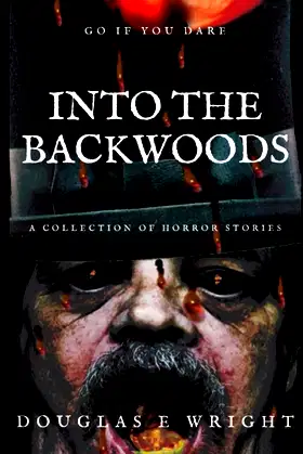 Into The Backwoods: A Collection of Horror Stories poster
