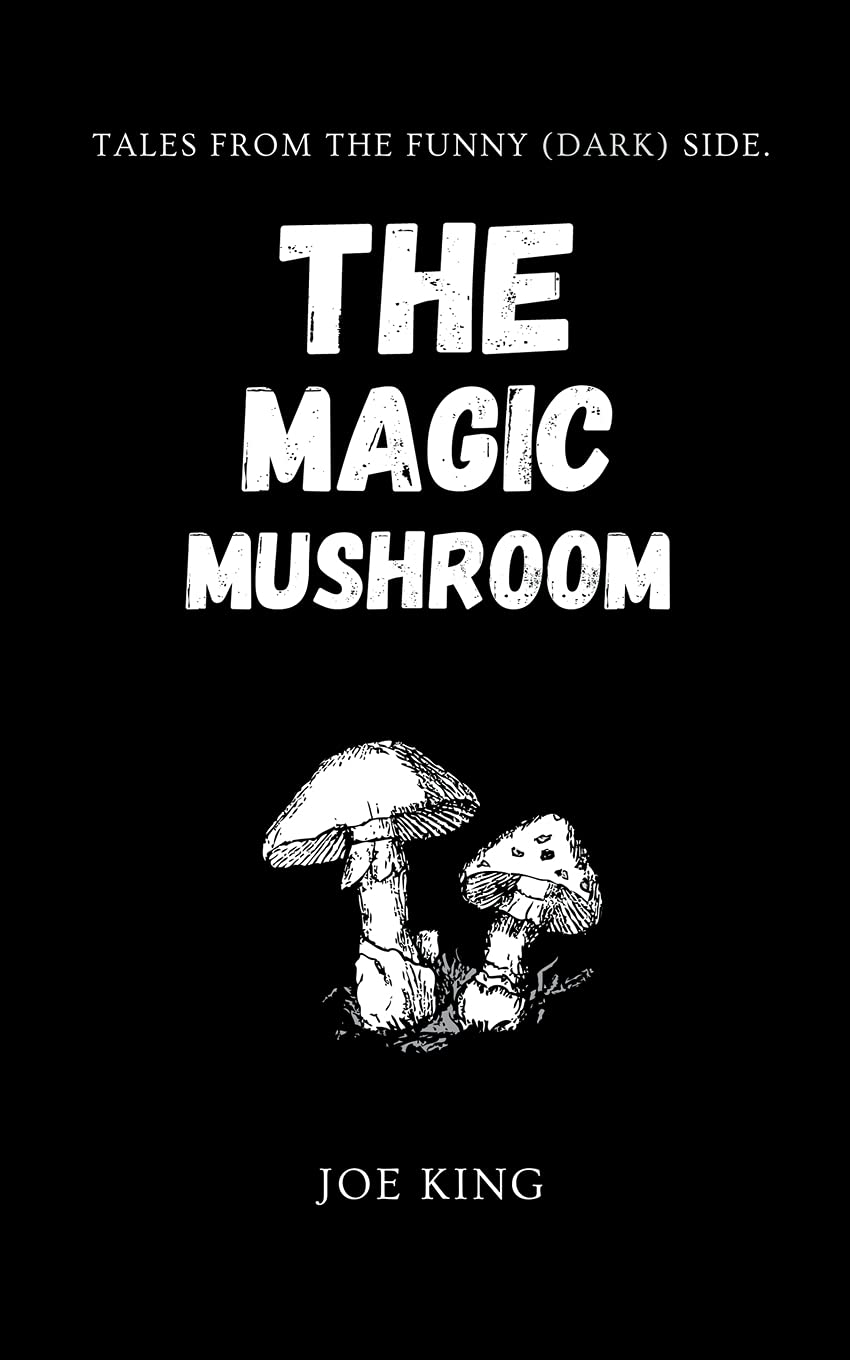 The Magic Mushroom. (Tales from the funny(dark)side) poster