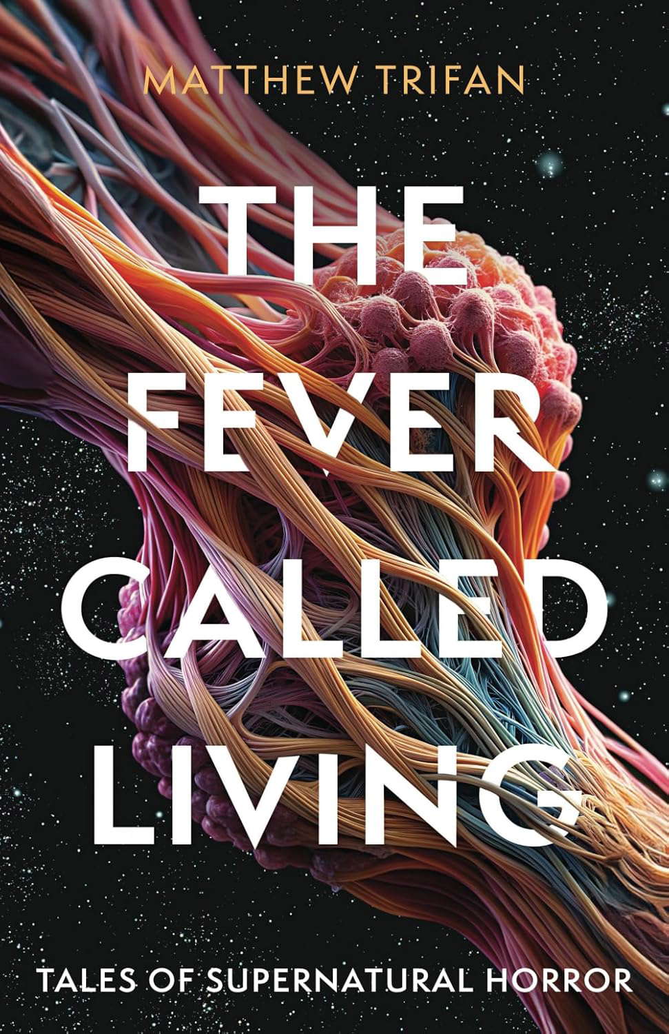 The Fever Called Living: Tales of Supernatural Horror poster