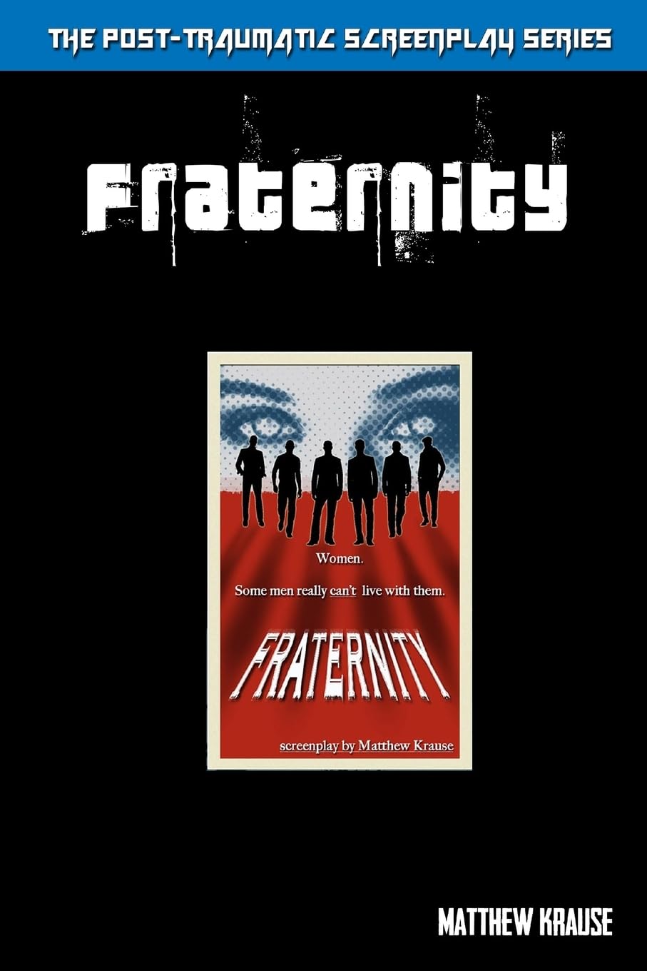 Fraternity (The Post-Traumatic Stress Screenplay Series) poster
