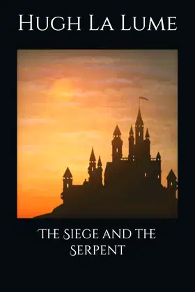 The Siege and the Serpent poster
