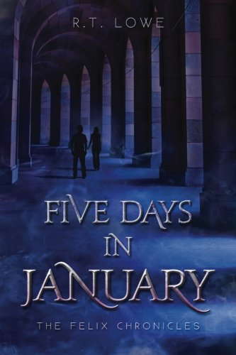 The Felix Chronicles: Five Days in January poster
