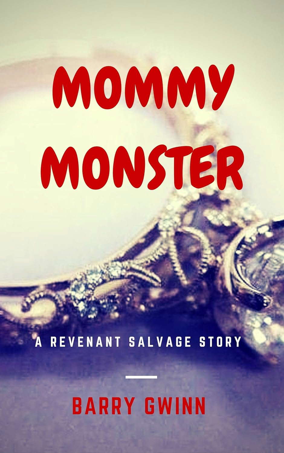 Mommy Monster: A Revenant Salvage Story (Revenant Salvage Book 2) poster