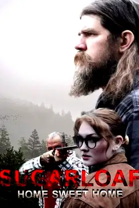Sugarloaf: Home Sweet Home poster