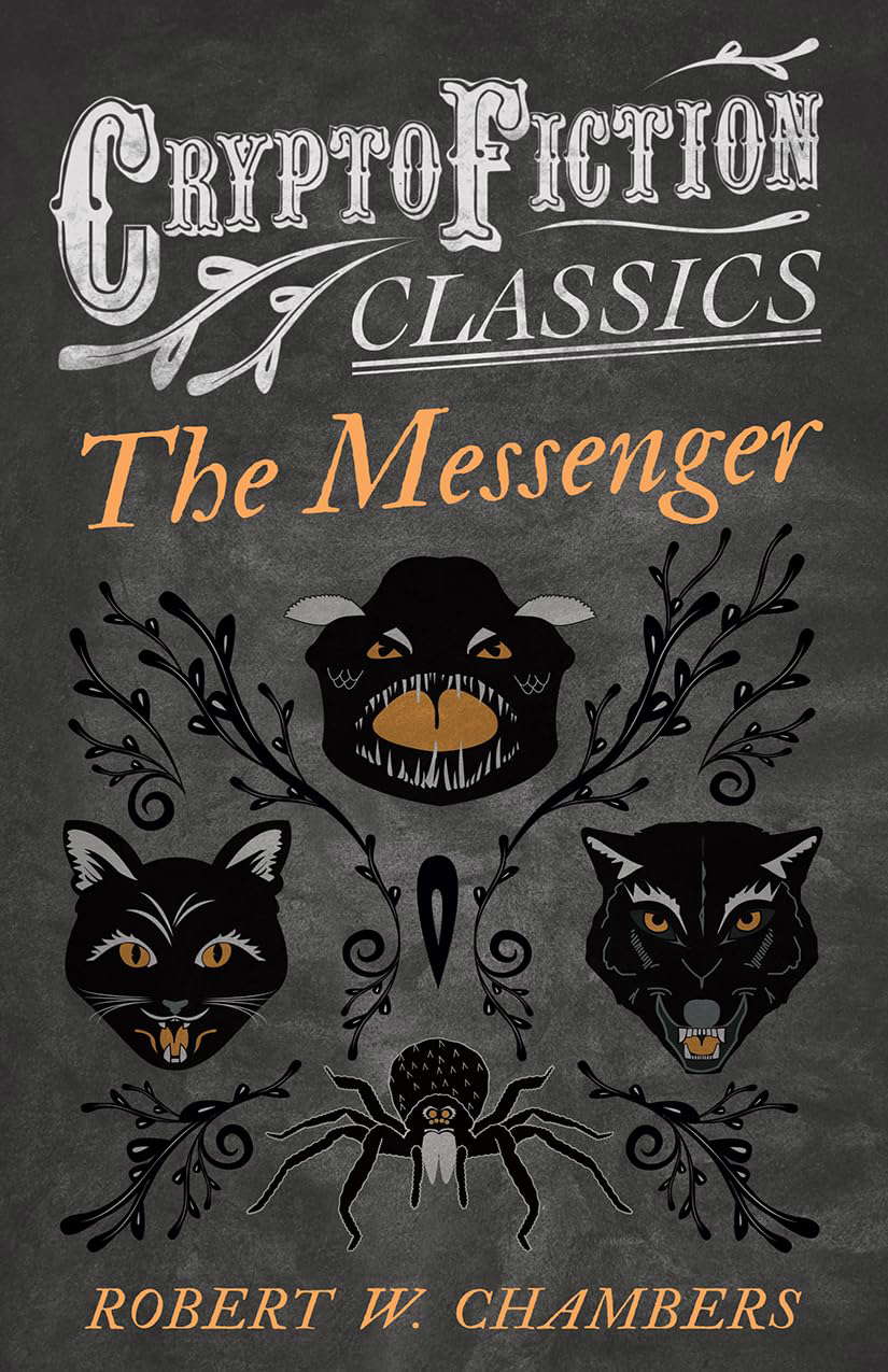 The Messenger: (Cryptofiction Classics - Weird Tales of Strange Creatures) poster
