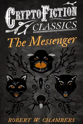 The Messenger: (Cryptofiction Classics - Weird Tales of Strange Creatures) poster