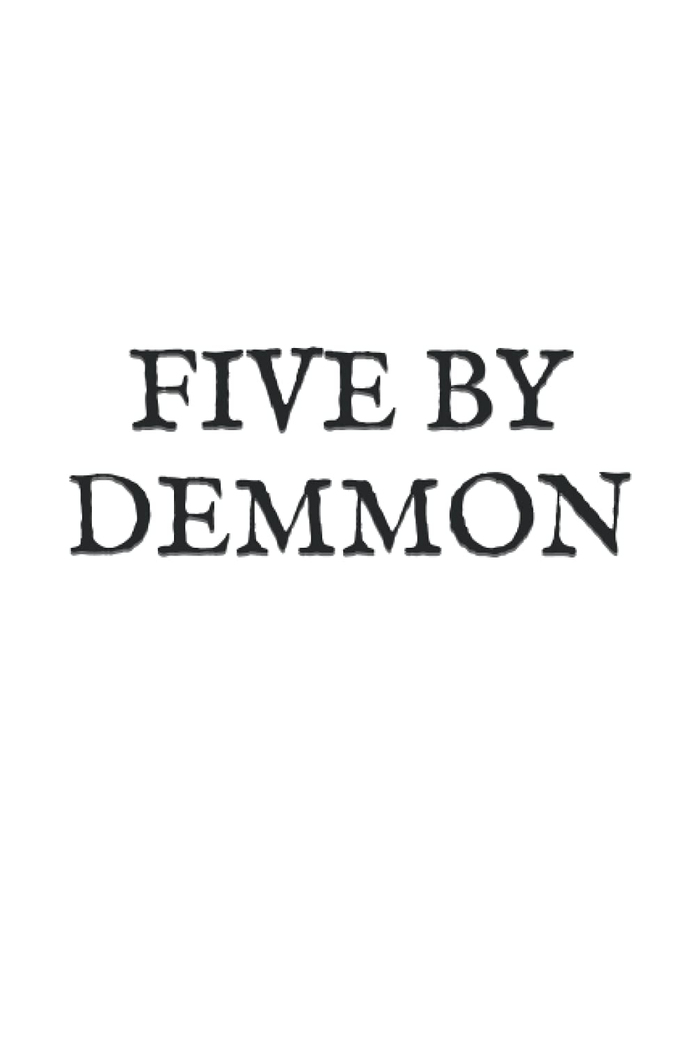 FIVE BY DEMMON poster