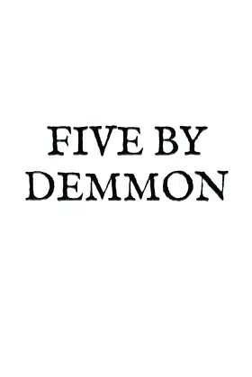 FIVE BY DEMMON poster