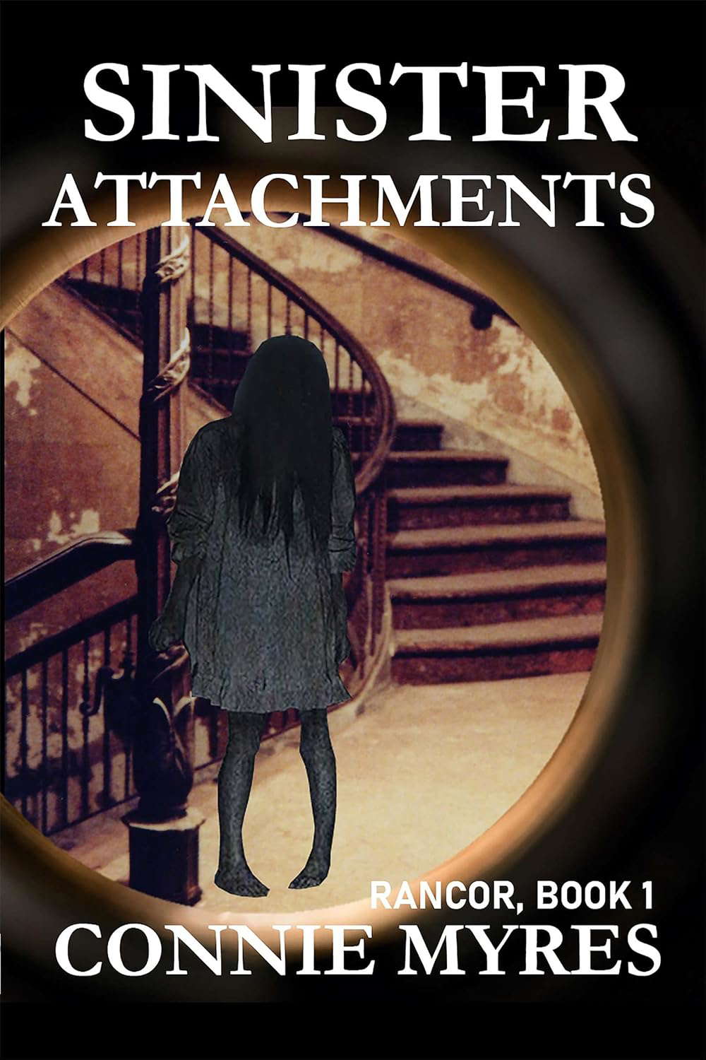 Sinister Attachments: A Paranormal Psychological Thriller (Rancor, #1) poster