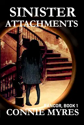 Sinister Attachments: A Paranormal Psychological Thriller (Rancor, #1) poster