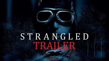 STRANGLED Original Theatrical Trailer (UK & Ireland) poster