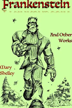 Mary Shelley: Frankenstein & Other Works poster