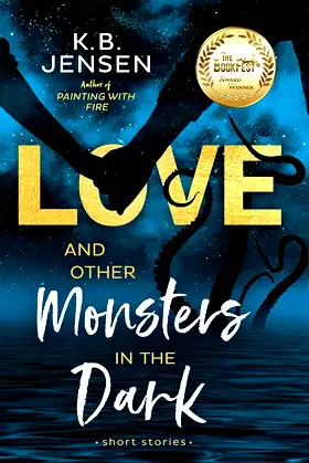Love and Other Monsters in the Dark: Short Stories poster