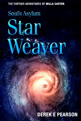 Soul's Asylum - Star Weaver: The Further Adventures of Milla Carter poster