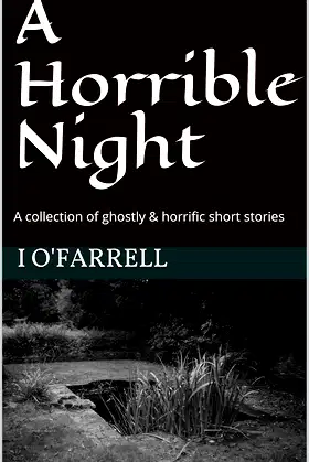 A Horrible Night: A collection of ghostly & horrific short stories poster