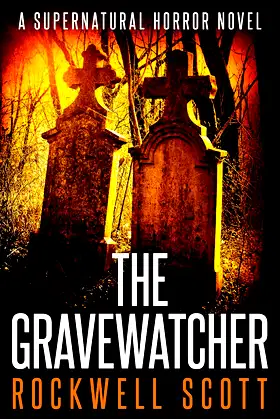 The Gravewatcher: A Supernatural Horror Novel poster