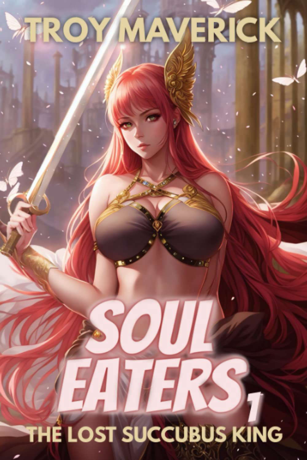 Soul Eaters: A Monster Girl Fantasy Series (The Lost Succubus King) poster