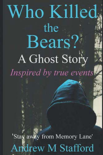 Who Killed the Bears?: A ghost Story inspired by true events poster