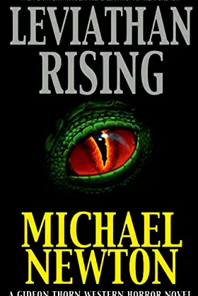 Leviathan Rising: A Gideon Thorn Western Horror Novel poster
