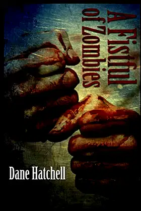 A Fistful of Zombies: 12 Zombie Tales poster