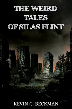 The Weird Tales of Silas Flint (The Flint Anthologies Book 1) poster