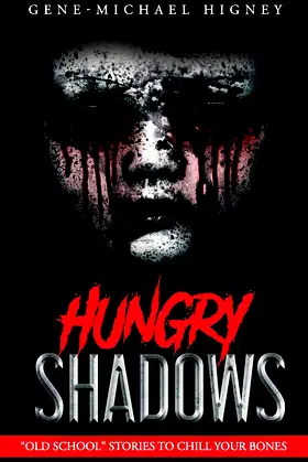 Hungry Shadows: "Old School" Stories to Chill Your Bones poster