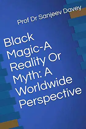 Black Magic-A Reality Or Myth: A Worldwide Perspective (1) poster