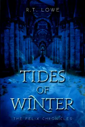 Tides Of Winter (The Felix Chronicles) poster