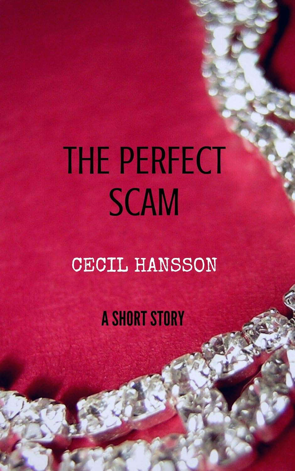 THE PERFECT SCAM ( A Short Story ) poster