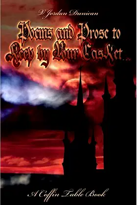 Poems and Prose to Keep by Your Casket: A Coffin Table Book poster