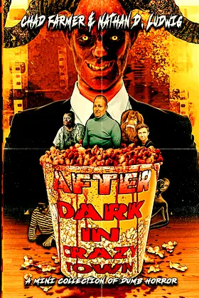 After Dark in Crazy Town: A Mini Collection of Dumb Horror poster