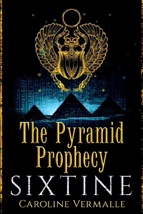 The Pyramid Prophecy: SIXTINE Book 1 poster