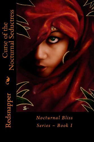 Curse of the Nocturnal Seductress (The Nocturnal Bliss Series - Book One 1) poster