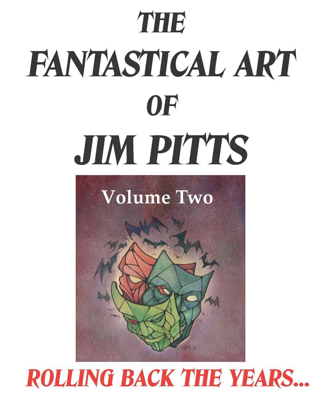 The Fantastical Art of Jim Pitts - Volume 2: Rolling back the years... poster