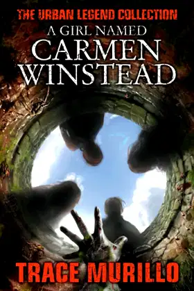 A Girl Named Carmen Winstead: The Urban Legend Collection poster