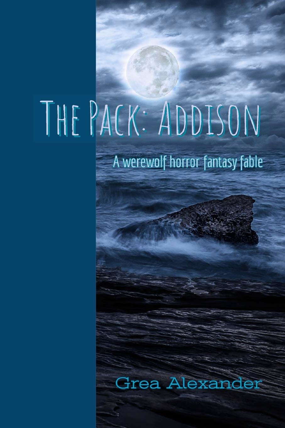 The Pack: Addison: A werewolf horror fantasy fable poster
