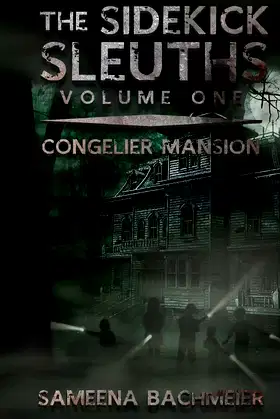 The Sidekick Sleuths (Congelier Mansion File 001) poster