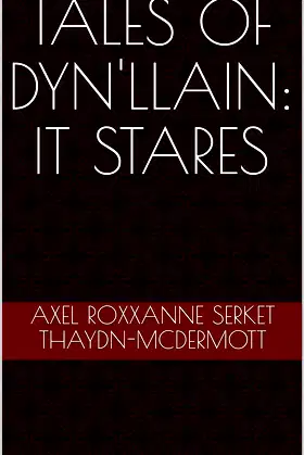 Tales of Dyn'llain: It Stares poster