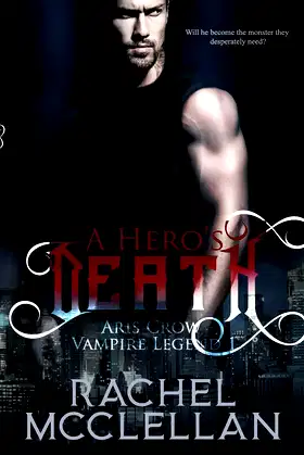 A Hero's Death: Aris Crow Vampire Legend (Volume 1) poster