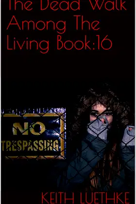 The Dead Walk Among The Living Book:16 poster