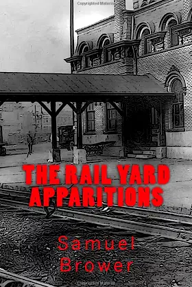 The Rail Yard Apparitions: A Horror Novella poster