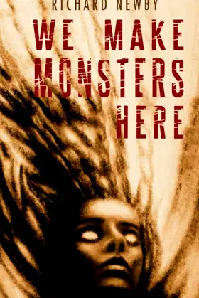 We Make Monsters Here poster