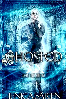 Ghosted (Absent Fate) poster