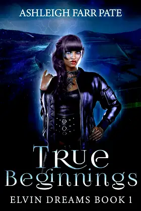 True Beginnings: Elvin Dreams Book 1 (Elvin Dreams Saga) poster