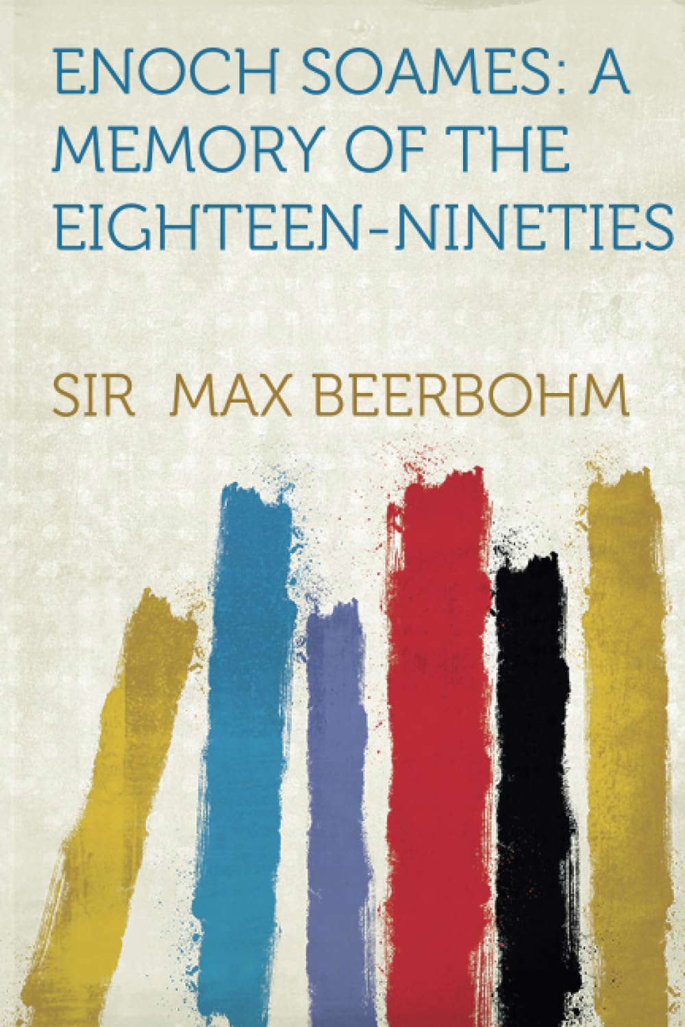 Enoch Soames: A Memory of the Eighteen-Nineties poster