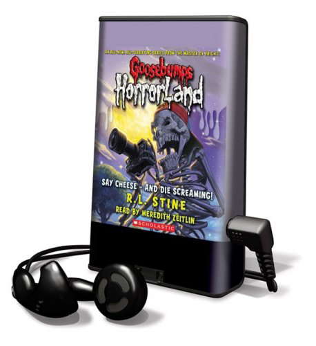 Say Cheese - And Die Screaming!: Library Edition (Goosebumps Horrorland) poster
