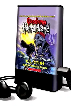 Say Cheese - And Die Screaming!: Library Edition (Goosebumps Horrorland) poster