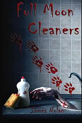 Full Moon Cleaners: By Fair Means or Foul poster