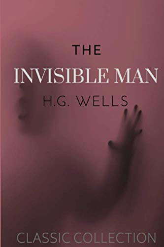 The Invisible Man: with Illustrations (Classic Collection) poster