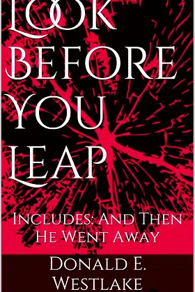 Look Before You Leap: Includes: And Then He Went Away poster